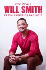 Watch The Real! Will Smith: Fresh Prince or Bad Boy? 2KMovies
