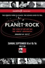 Watch Planet Rock: The Story of Hip-Hop and the Crack Generation 2KMovies