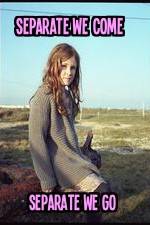 Watch Separate We Come, Separate We Go 2KMovies