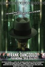 Watch Frank DanCoolo Paranormal Drug Dealer 2KMovies