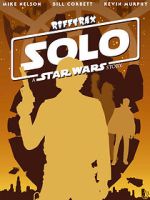 Watch Rifftrax: Solo: A Star Wars Story 2KMovies