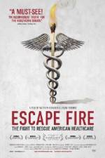 Watch Escape Fire The Fight to Rescue American Healthcare 2KMovies