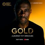Watch Gold: A Journey with Idris Elba 2KMovies