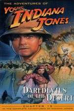 Watch The Adventures of Young Indiana Jones: Daredevils of the Desert 2KMovies