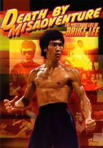 Watch Death by Misadventure: The Mysterious Life of Bruce Lee 2KMovies