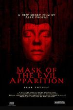 Watch Mask of the Evil Apparition (Short 2021) 2KMovies