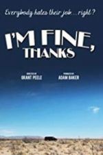 Watch I\'m Fine, Thanks 2KMovies