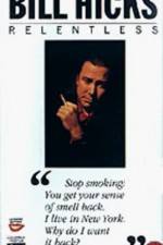 Watch Bill Hicks Relentless 2KMovies