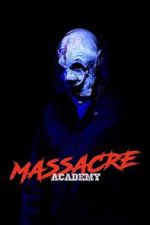 Watch Massacre Academy 2KMovies