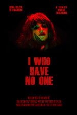 Watch I Who Have No One 2KMovies