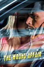 Watch The Wrong Affair 2KMovies