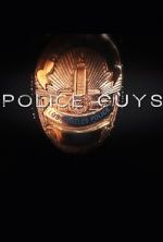 Watch Police Guys 2KMovies