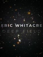 Watch Deep Field: The Impossible Magnitude of our Universe (Short 2018) 2KMovies
