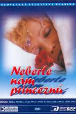 Watch Neberte nm princezn 2KMovies