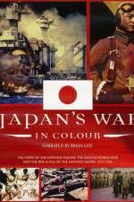 Watch Japans War in Colour 2KMovies