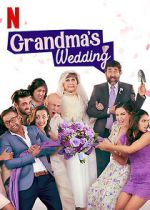 Watch Grandma\'s Wedding 2KMovies