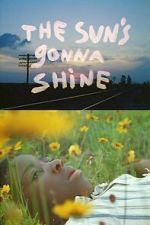Watch The Sun\'s Gonna Shine 2KMovies