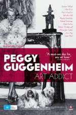 Watch Peggy Guggenheim: Art Addict 2KMovies