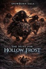 Watch SnowBorn Saga: The Hunt for the Hollow Frost 2KMovies