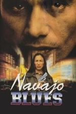 Watch Navajo Blues 2KMovies