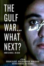 Watch The Gulf War... What Next? 2KMovies
