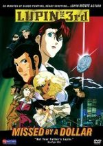 Watch Lupin III: Missed by a Dollar 2KMovies