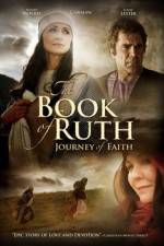 Watch The Book of Ruth Journey of Faith 2KMovies