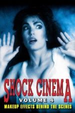 Watch Shock Cinema: Volume Four 2KMovies
