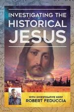 Watch Investigating The Historical Jesus 2KMovies