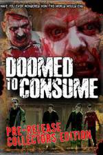 Watch Doomed to Consume 2KMovies