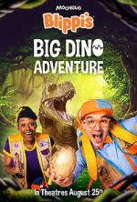 Watch Blippi\'s Big Dino Adventure 2KMovies