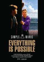 Watch Simple Minds: Everything Is Possible 2KMovies