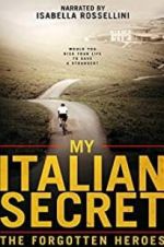 Watch My Italian Secret: The Forgotten Heroes 2KMovies