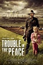 Watch Trouble in the Peace 2KMovies