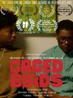 Watch Caged Birds 2KMovies