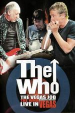 Watch The Who - The Vegas Job 2KMovies