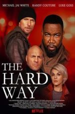 Watch The Hard Way 2KMovies