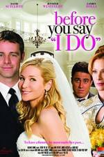 Watch Before You Say 'I Do' 2KMovies