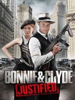 Watch Bonnie & Clyde: Justified 2KMovies