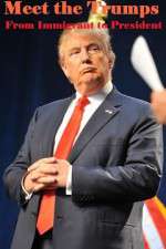 Watch Meet the Trumps: From Immigrant to President 2KMovies