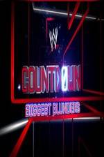 Watch WWE Countdown: Biggest Blunders 2KMovies