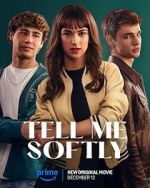 Watch Tell Me Softly 2KMovies
