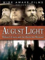 Watch August Light: Wilson\'s Creek and the Battle for Missouri 2KMovies