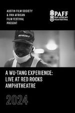 Watch A Wu-Tang Experience: Live at Red Rocks Amphitheatre 2KMovies