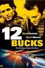 Watch 12 Bucks 2KMovies