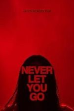 Watch Never Let You Go 2KMovies