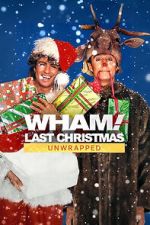 Watch Wham!: Last Christmas Unwrapped (TV Special 2024) 2KMovies