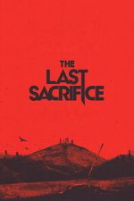 Watch The Last Sacrifice 2KMovies