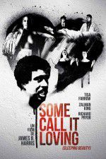 Watch Some Call It Loving 2KMovies