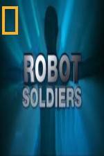 Watch National Geographic Robot Soldiers 2KMovies